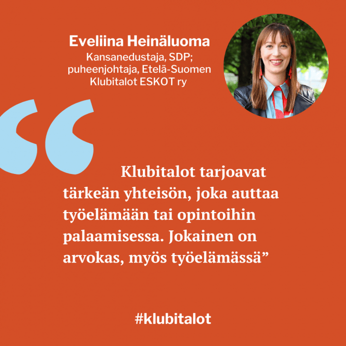 Eveliina Heinäluoma näkee klubitalotoiminnan arvon